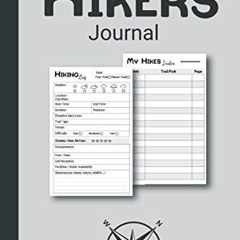 [View] KINDLE PDF EBOOK EPUB Hikers Journal: Hiking Log Book | Keep Track of Your Hik