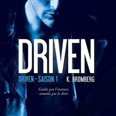 Livre Audio Gratuit 🎧 : Driven, De K. Bromberg