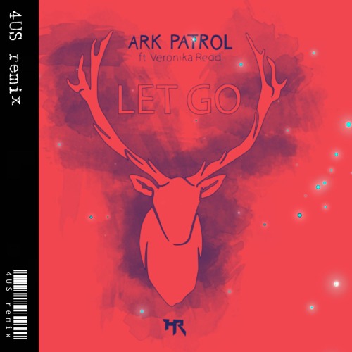 Ark Patrol - Let Go (ft. Veronika Redd) (4US edit)