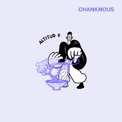 PREMIERE: Chanknous - Altitud 0 [Lisztomania]