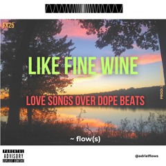 Like Fine Wine ; FX25