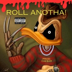 ROLL ANOTHA! (Prod. By CAE$AR) - MIXED VERSION