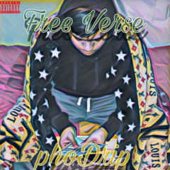 Free Verse - phoDrip (Prod. Yung Pear)