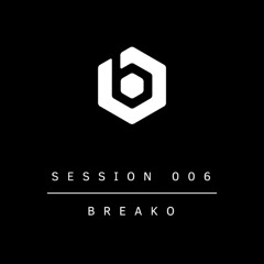 Session 006 - Breako