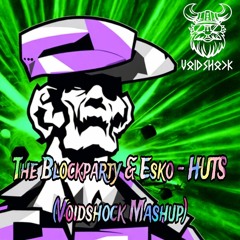 The Blockparty & Esko - HUTS Mashup [Barber x Equal2 x MaZiT x Toxin x Repix & System Overload]