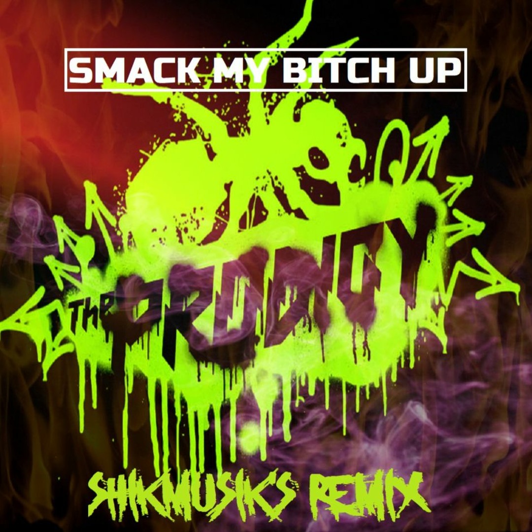 Stream The Prodigy - Smack My Bitch Up (Shikmusik's Remix) by