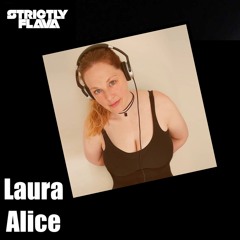 Strictly Flava Radio: Laura Alice Guest Mix