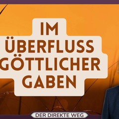 315 Ein Kurs in Wundern EKIW | Alle Gaben, die meine Brüder geben, gehören mir