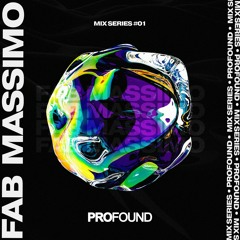 FAB MASSIMO | PROFOUND MIX SERIES #01