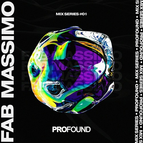 FAB MASSIMO | PROFOUND MIX SERIES #01