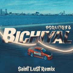 Bad Bunny & Yaviah - Bichiyal ($aint Lu$t Remix)