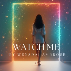 Watch Me