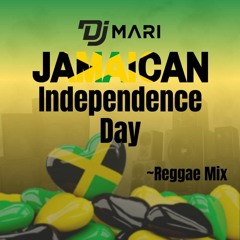 @DjMariUk | Jamaican Independence Day Mix: Reggae/ One Drop 🇯🇲🇯🇲🇯🇲