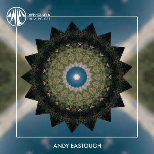 Andy Eastough [DHLA - Podcast - 61]