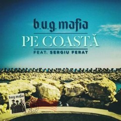 BUG Mafia - Pe Coasta (feat. Sergiu Ferat) [CHIPMUNK]