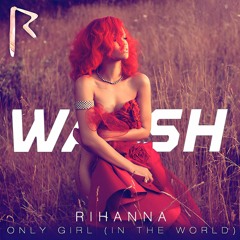 Rihanna vs. Dyro - Only Girl (WALSH 'Goliath' Edit)