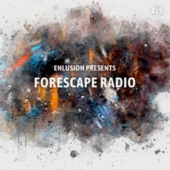 Forescape Radio #015