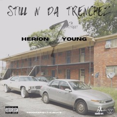 Herion Young Still N Da Trenchez