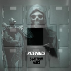 Relevance - 6 Million Ways