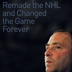 READ EBOOK 📚 The Instigator: How Gary Bettman Remade the NHL and Changed the Game Fo