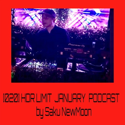 [020] HDR LIMT - JANUARY PODCAST By Saku NewMoon