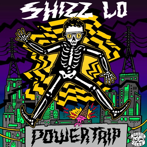 SHIZZ LO - POWER TRIP EP [DRAMA CLUB]
