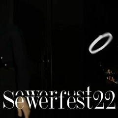 SEWERFEST'22: THE COMPLETE PLAYLIST #Sewerbratz