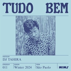 TUDO BEM #12 — Hosted by Tahira (Sao Paulo, Brasil)