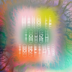 Mano Le Tough - Together (PAMPADIGI002)