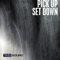 Pick Up Set Down Preview