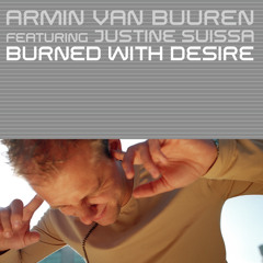 Armin van Buuren feat. Justine Suissa - Burned With Desire (Rising Star Vocal Mix)