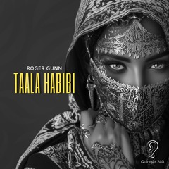 Roger Gunn - Taala Habibi (Original Mix)