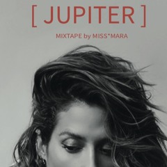 [ JUPITER ] by MISS MARA