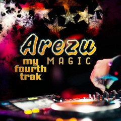 Arezu - my fourth track - Magic