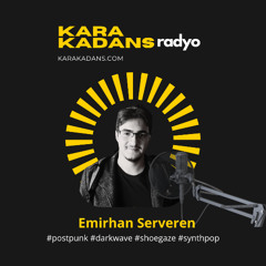 Kara Kadans radyo #1 - Emirhan Serveren - 27 Mayıs 2025