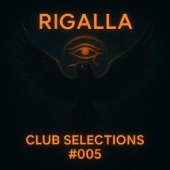 Rigalla - Club Selections #005 ( Off The Cuff )