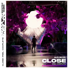 Close (Feel Complete) [IRRESISTIBLE RECORDS EXCLUSIVE]