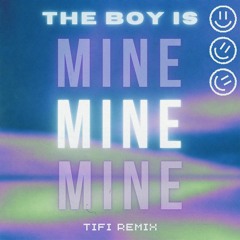 The Boy Is Mine - TIFI Remix