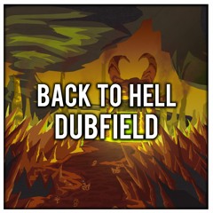 Dubfield - Back To Hell
