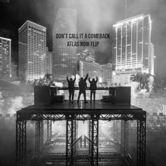 SWEDISH HOUSE MAFIA - DON'T CALL IT A COMEBACK ID (ATLAS NOIR FLIP)