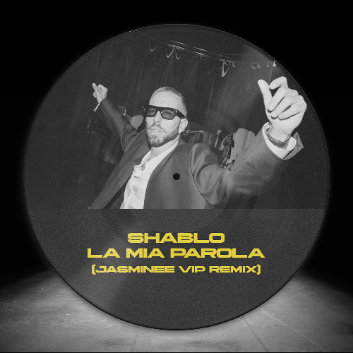 Shablo - La Mia Parola (Jasminee Vip Remix)