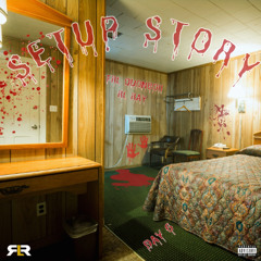 Setup Story (feat. RL Ray) (Day 6)