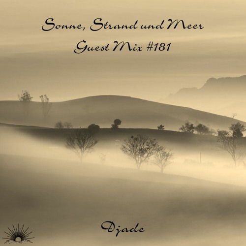 Sonne, Strand und Meer Guest Mix #181 by DJADE