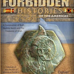 ⚡PDF❤ The Forbidden History Of the Americas: More Evidence of Ancient American Geography And Th