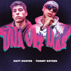 Matt Hunter, Tommy Boysen - Una Vez Más