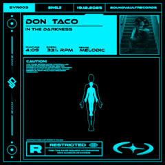 Don Taco - In The Darkness [Soundvault Records]