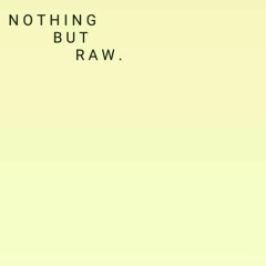 NOTHING BUT RAW - MAXYPRESKO