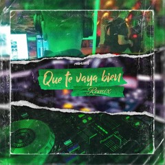 QUE TE VAYA BIEN │ Callejero Fino (Remix) - Nahue DJ