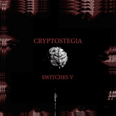 Cryptostegia - Switches V