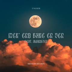 Mer' End Bare En Ven. Feat Albinisten